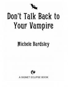 Don't Talk Back To Your Vampire Read online