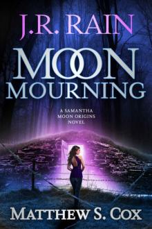 Moon Mourning (Samantha Moon Origins Book 2) Read online