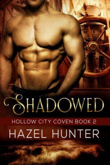 Shadowed (Book Two of the Hollow City Coven Series): A Witch and Warlock Romance Novel Read online