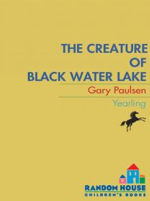 The Creature of Black Water Lake Read online