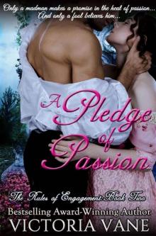 A Pledge of Passion (The Rules of Engagement) Read online