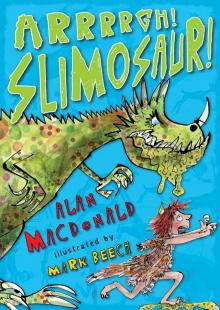 Arrrrgh! Slimosaur! Read online