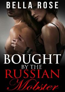 Bought by the Russian Mobster Read online