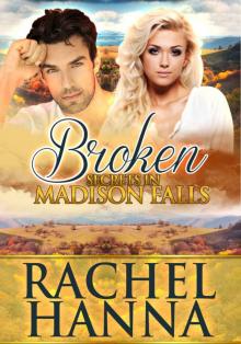 Broken: Secrets in Madison Falls Read online