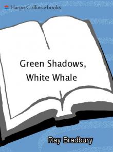 Green Shadows, White Whale Read online