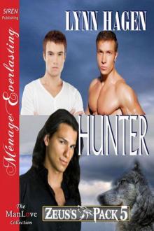 Hagen, Lynn - Hunter [Zeus's Pack 5] (Siren Publishing Ménage Everlasting ManLove) Read online