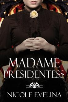 Madame Presidentess Read online