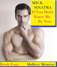 Mick Sinatra 4: If You Don't Know Me by Now Read online