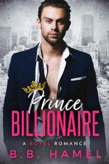 Prince Billionaire: A Royal Romance Read online