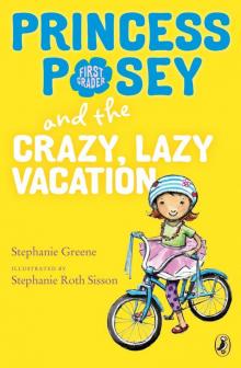 Princess Posey and the Crazy, Lazy Vacation Read online