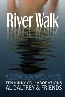 River Walk: Ten Kinky Collaborations Read online