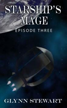Starship's Mage: Episode 3 Read online