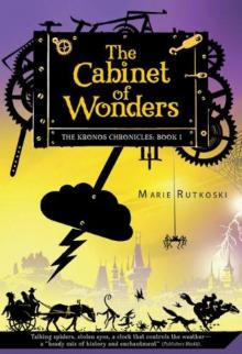 The Cabinet of Wonders: The Kronos Chronicles: Book I Read online