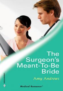 The Surgeon's Meant-To-Be Bride Read online