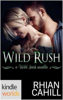 Wild Irish: Wild Rush (KW) Read online