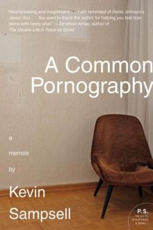 A Common Pornography: A Memoir Read online