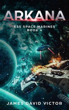 Arkana (ESS Space Marines Book 4) Read online