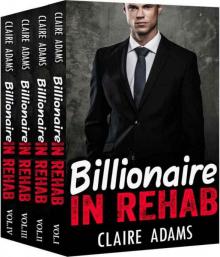 Billionaire in Rehab: The Complete Series Read online