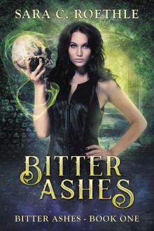 Bitter Ashes (Bitter Ashes Book 1) Read online