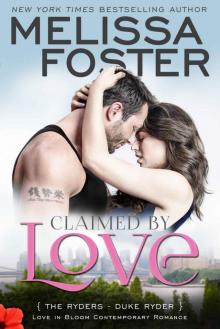 Claimed by Love (Love in Bloom: The Ryders, Book 2): Duke Ryder Read online