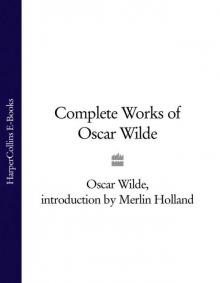 Complete Works of Oscar Wilde Read online