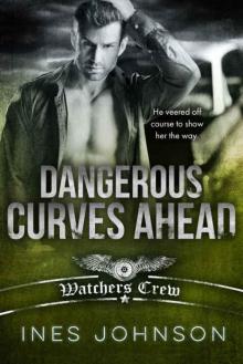 Dangerous Curves Ahead (Watchers Crew) Read online