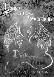 Dark Wood: Legends of the Guardians Read online