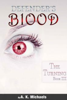 Defender's Blood The Turning (An Urban Fantasy) Read online