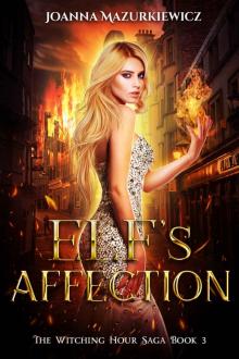 Elf's Affection: The Witching Hour Series Book 3 Read online