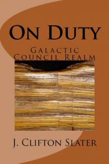 Galactic Council Realm 2: On Duty Read online