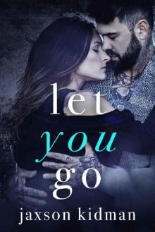 Let You Go: a heart-wrenching second chance romance story that will make you believe in true love Read online