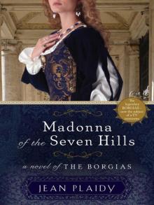 Madonna of the Seven Hills: A Novel of the Borgias Read online