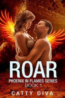 Roar (Phoenix in Flames Book 1) Read online