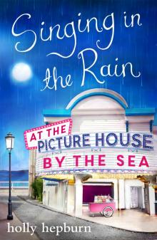 Singing in the Rain at the Picture House by the Sea Read online