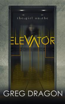 The Girl on The Elevator Read online