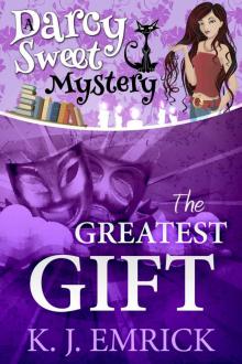 The Greatest Gift (A Darcy Sweet Mystery) Read online