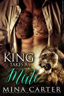 The King takes a Mate: Paranormal Shape Shifter Alpha Male Cage Fighter Werelion pregnancy romance (Shifter Fight League Book 4) Read online
