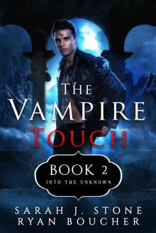 The Vampire Touch 2: Into the Uknown Read online