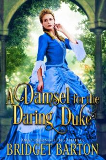 A Damsel for the Daring Duke: A Historical Regency Romance Book Read online
