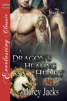 A Dragon's Healing Heart [Fury 5] (Siren Publishing Everlasting Classic ManLove) Read online