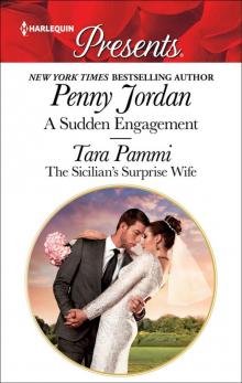 A Sudden Engagement & the Sicilian's Surprise Wife Read online