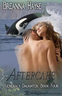 Aftercare: General's Daughter, Book 4 Read online