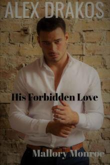 Alex Drakos_His Forbidden Love Read online