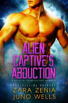 Alien Captive's Abduction: A Sci-Fi Alien Abduction Romance Read online