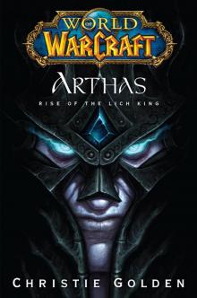 Arthas: Rise of the Lich King wow-6 Read online