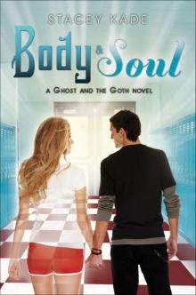 Body & Soul (Ghost and the Goth Novels) Read online