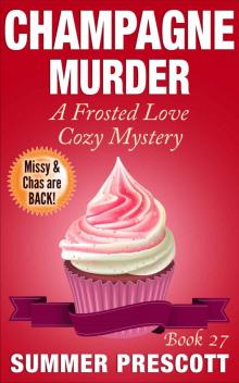 Champagne Murder: A Frosted Love Cozy Mystery - Book 27 (A Frosted Love Cozy Mysteries) Read online