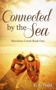 Connected by the Sea (Hawaiian Crush #1) Read online