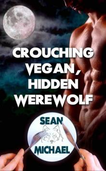 Crouching Vegan, Hidden Werewolf Read online