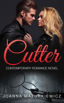 Cutter: Contemporary Romance Novel Read online
